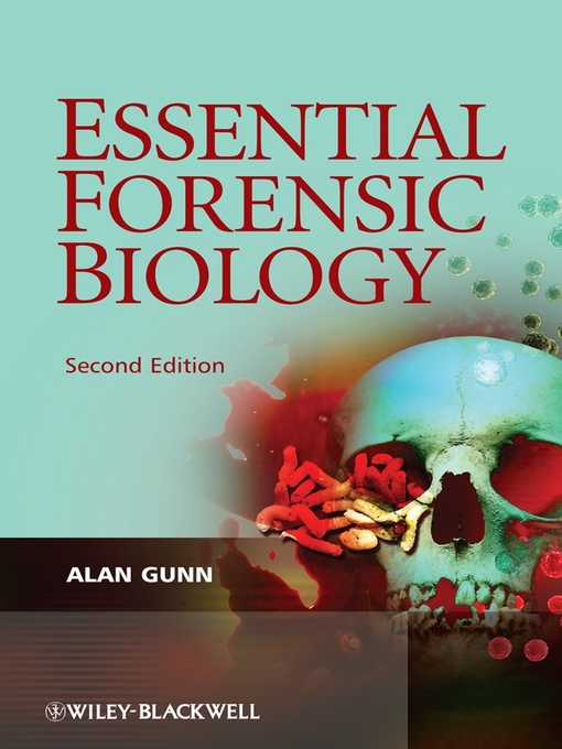 Title details for Essential Forensic Biology by Alan Gunn - Available